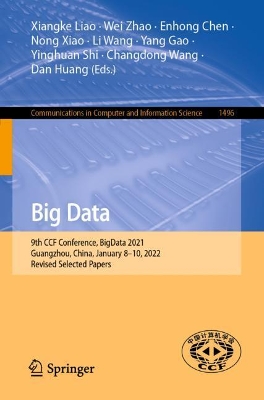 Big Data: 9th CCF Conference, BigData 2021, Guangzhou, China, January 8–10, 2022, Revised Selected Papers book