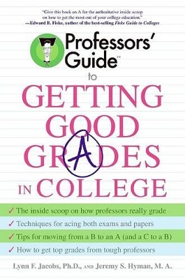Professors' Guide to Getting Good Grades in College book