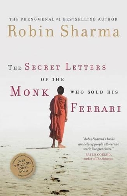 The Secret Letters of the Monk Who Sold His Ferrari by Robin Sharma