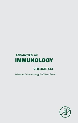 Advances in Immunology in China - Part A: Volume 144 book
