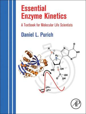 Essential Enzyme Kinetics: A Textbook for Molecular Life Scientists book