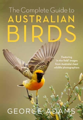 The Complete Guide to Australian Birds book