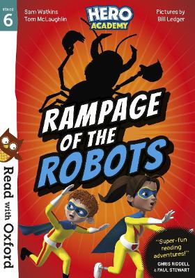 Read with Oxford: Stage 6: Hero Academy: Rampage of the Robots book
