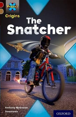 Project X Origins: Dark Red Book Band, Oxford Level 18: Who Dunnit?: The Snatcher book