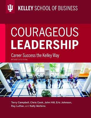 Courageous Leadership: Career Success the Kelley Way book