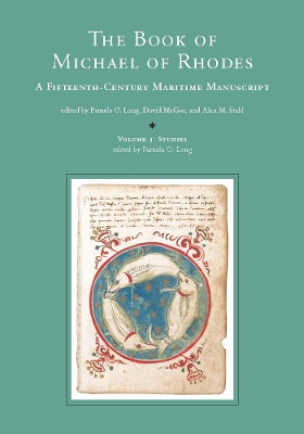 The The Book of Michael of Rhodes: A Fifteenth-Century Maritime Manuscript by Alan M. Stahl