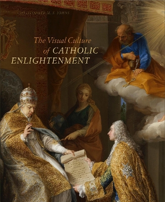 Visual Culture of Catholic Enlightenment book