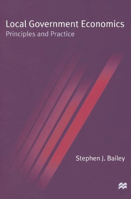 Local Government Economics by Stephen J. Bailey