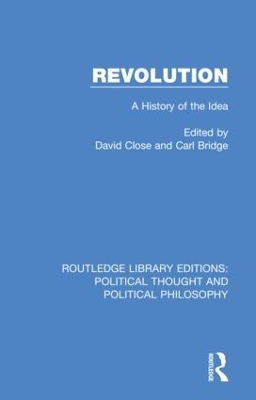 Revolution: A History of the Idea by David Close