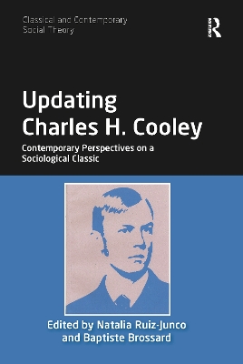 Updating Charles H. Cooley: Contemporary Perspectives on a Sociological Classic book