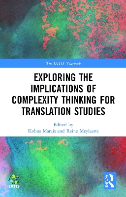 Exploring the Implications of Complexity Thinking for Translation Studies book