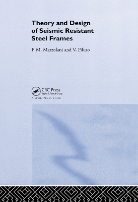 Theory and Design of Seismic Resistant Steel Frames book