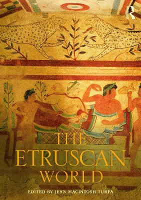 The Etruscan World by Jean MacIntosh Turfa