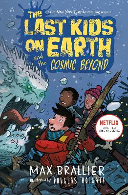 The Last Kids on Earth and the Cosmic Beyond by Max Brallier