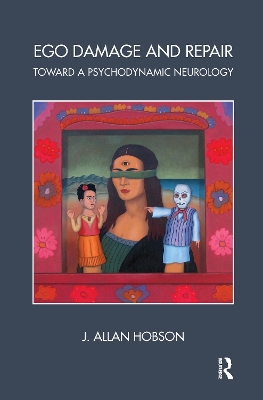 Ego Damage and Repair: Toward a Psychodynamic Neurology book