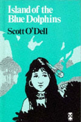 Island of the Blue Dolphins by Scott O'Dell