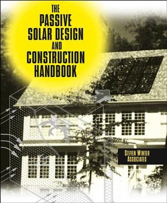 Passive Solar Design and Construction Handbook book