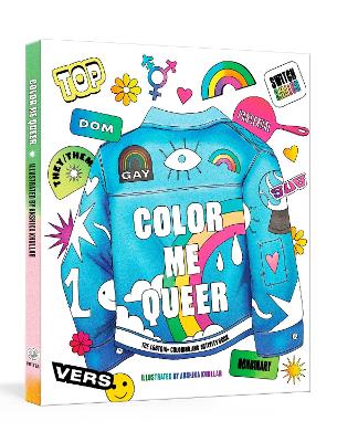 Color Me Queer: The LGBTQ+ Coloring and Activity Book book