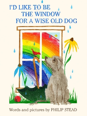 I'd Like to Be the Window for a Wise Old Dog book