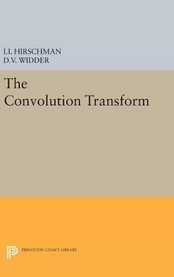 The Convolution Transform by Isidore Isaac Hirschman