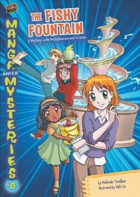 Manga Math Mysteries 6: The Fishy Fountain - Multiplication book
