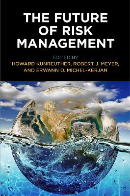 The Future of Risk Management by Howard Kunreuther