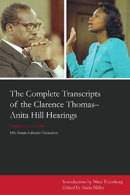 Complete Transcripts of the Clarence Thomas-Anita Hill Hearings, October 11, 12, 13 1991 book