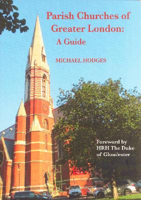 Parish Churches of Greater London: A Guide book