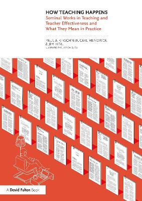 How Teaching Happens: Seminal Works in Teaching and Teacher Effectiveness and What They Mean in Practice book