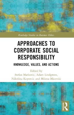 Approaches to Corporate Social Responsibility: Knowledge, Values, and Actions book