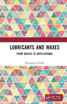 Lubricants and Waxes: From Basics to Applications book