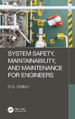 System Safety, Maintainability, and Maintenance for Engineers book