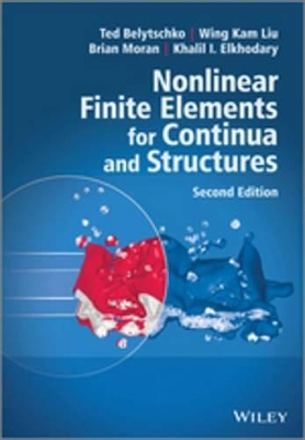 Nonlinear Finite Elements for Continua and Structures by Ted Belytschko