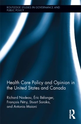 Health Care Policy and Opinion in the United States and Canada book