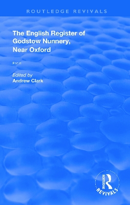 English Register of Godstow Nunnery, Near Oxford: Part II by Andrew Clark