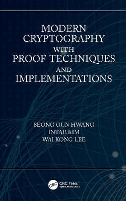 Modern Cryptography with Proof Techniques and Implementations book