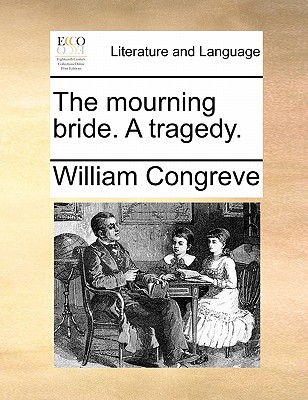 The Mourning Bride. a Tragedy. book