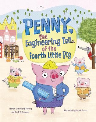 Penny, the Engineering Tail of the Fourth Little Pig book