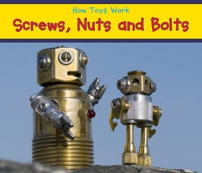 Screws, Nuts, and Bolts by Sian Smith