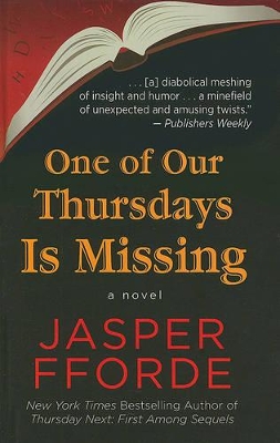 One Of Our Thursdays Is Missing by Jasper Fforde