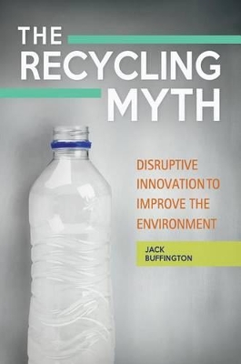 The Recycling Myth by Jack Buffington