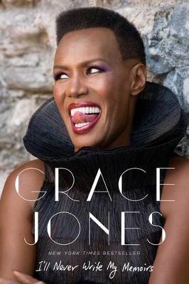 I'll Never Write My Memoirs by Grace Jones