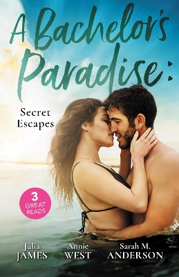 A Bachelor's Paradise: Secret Escapes/A Cinderella for the Greek/The Flaw in Raffaele's Revenge/His Forever Family book