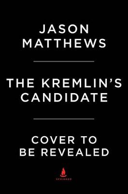 Kremlin's Candidate by Photographer Jason Matthews