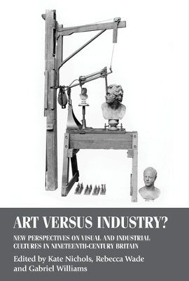 Art versus Industry? by Kate Nichols
