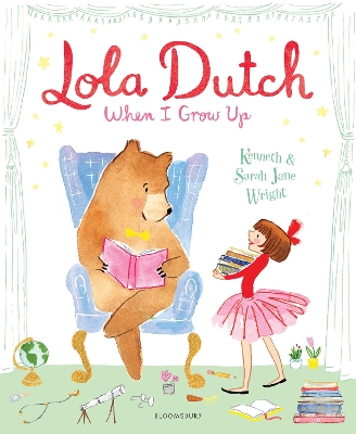 Lola Dutch: When I Grow Up by Kenneth Wright