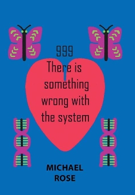 999: There Is Something Wrong with the System book