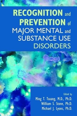 Recognition and Prevention of Major Mental and Substance Use Disorders book