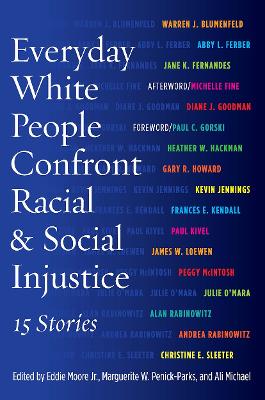 Everyday White People Confront Racial & Social Injustice by Eddie Moore, Jr.