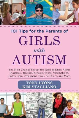 101 Tips for the Parents of Girls with Autism by Tony Lyons